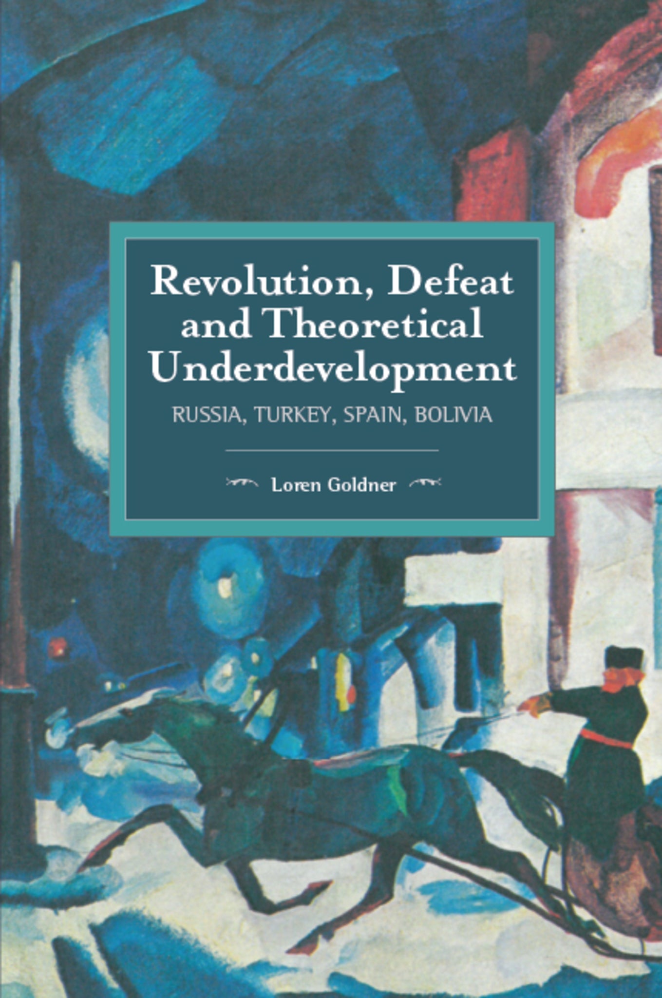 Revolution, Defeat and Theoretical Underdevelopment